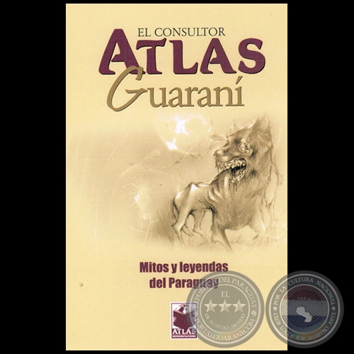 MITOS Y LEYENDAS DEL PARAGUAY - Autor: OSCAR ALBERTO CABRERA - Año 2010